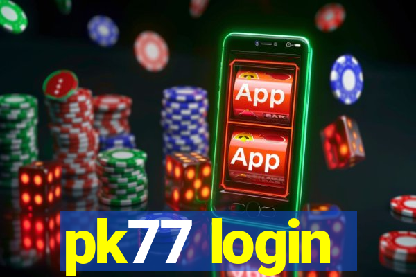 pk77 login